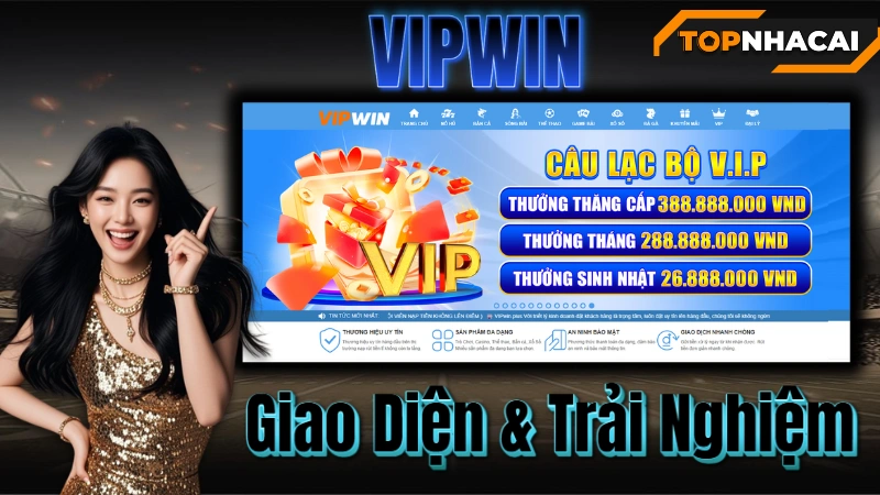 Nhà cái vipwin - Giao Diện & Trải Nghiệm Người Dùng – Hiện Đại & Thân Thiện